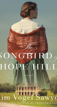 The Songbird of Hope Hill  - Kim Vogel Sawyer - English