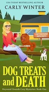 Dog Treats and Death - Heywood Hounds Mysteries 1 - Carly Winter - English