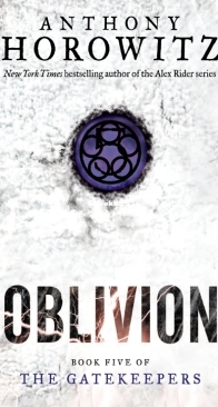 Oblivion - The Gatekeepers 05 - Anthony Horowitz - English