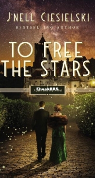 To Free the Stars - Jack and Ivy 2 - J'nell Ciesielski - English