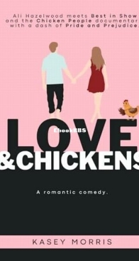 Love and Chickens - Kasey Morris - English