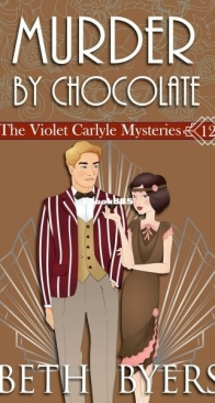 Murder by Chocolate - The Violet Carlyle Mysteries 12 - Beth Byers - English