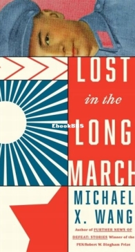 Lost in the Long March - Michael X. Wang - English