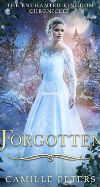 Forgotten - The Enchanted Kingdom Chronicles 01 - Camille Peters - English