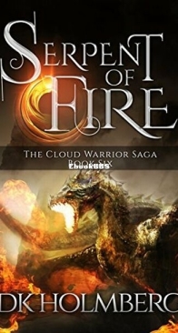 Serpent of Fire - The Cloud Warrior Saga 6 - D. K. Holmberg - English