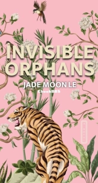 Invisible Orphans - Jade Moon Le - English