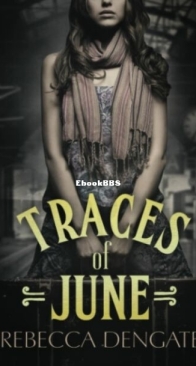 Traces of June - Rebecca Dengate - English