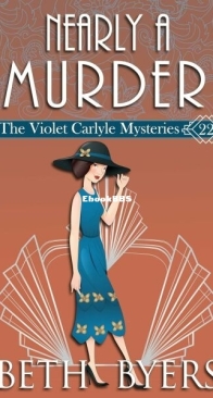 Nearly A Murder - The Violet Carlyle Mysteries 22 - Beth Byers - English