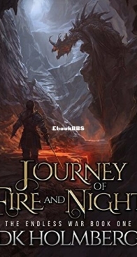 Journey of Fire and Night - The Endless War 1 - D. K. Holmberg - English