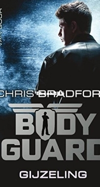 Gijzeling - Bodyguard 1 - Chris Bradford - Dutch