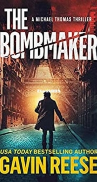 The Bombmaker - A Michael Thomas Thriller 3 - Gavin Reese - English