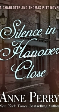 Silence in Hanover Close - Charlotte and Thomas Pitt 9 - Anne Perry - English