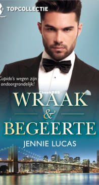 Wraak En Begeerte - Topcollectie 108 - Op Zijden Lakens - Slechts Een Dans - Hulpeloos In Zijn Armen  - Jennie Lucas - Dutch