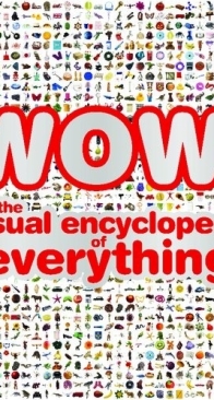 Wow! - The Visual Encyclopedia of Everything - DK - English