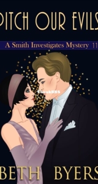 Pitch Our Evils - A Smith Investigates Mystery 11 - Beth Byers - English