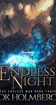 Endless Night - The Endless War 3 - D. K. Holmberg - English