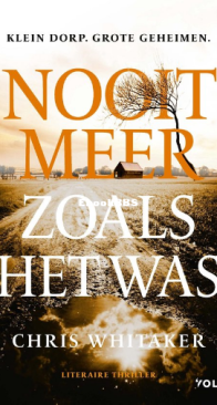 Nooit Meer Zoals Het Was - Chris Whitaker - Dutch