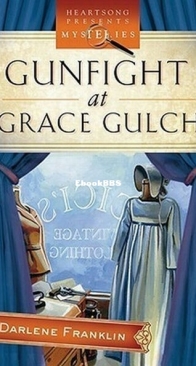 Gunfight at Grace Gulch - A Dressed for Death Mystery 1 - Darlene Franklin - English