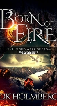 Born of Fire - The Cloud Warrior Saga 8 - D. K. Holmberg - English